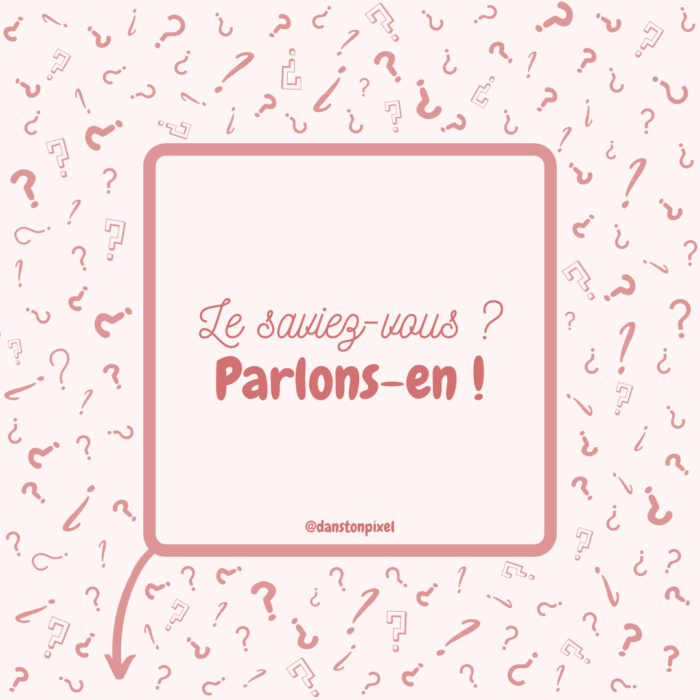 Le saviez-vous ? Parlons-en !