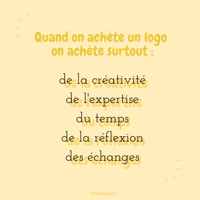 L'achat d'un logo comprend la créativité, l'expertise, le temps, la réflexion et les échanges